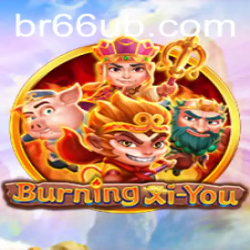 Exploring the Mythical World of BurningXiYou: A Deep Dive